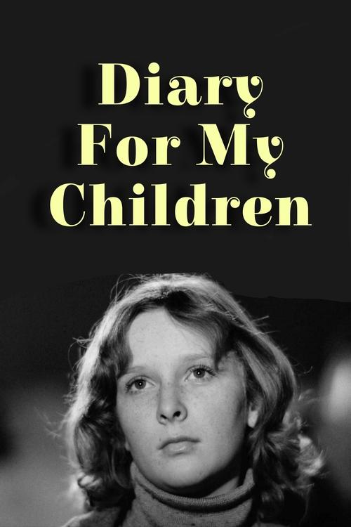 Diary for My Children 1984