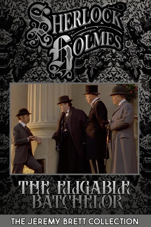 The Eligible Bachelor (The Case Book of Sherlock Holmes)