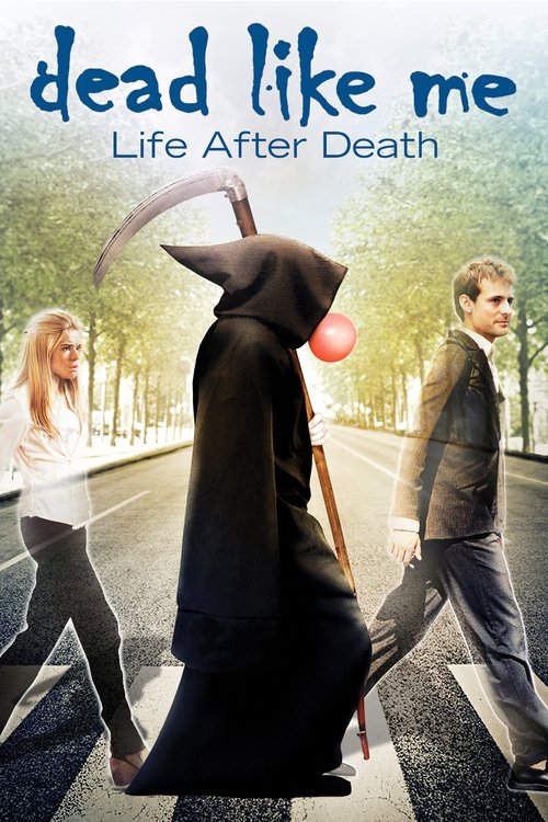 Dead Like Me: Life After Death 2009