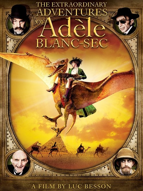 The Extraordinary Adventures of Adèle Blanc-Sec 2010