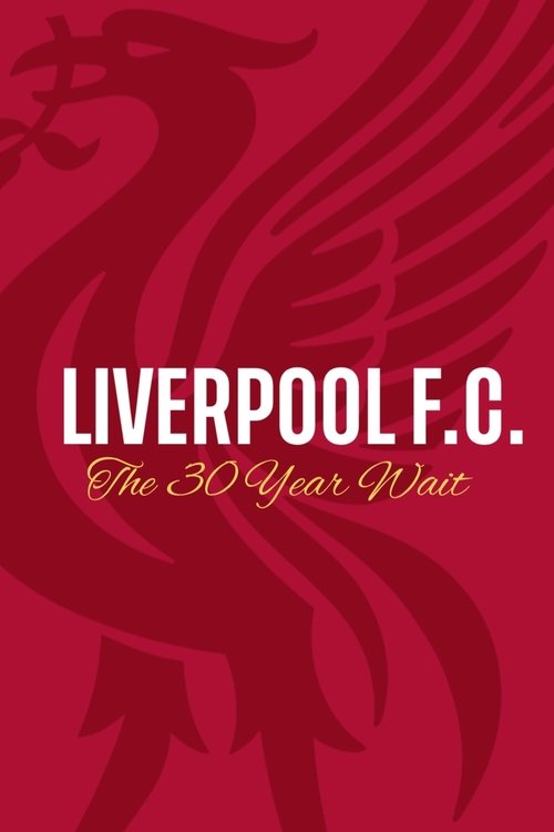 Liverpool FC: The 30-Year Wait 2020