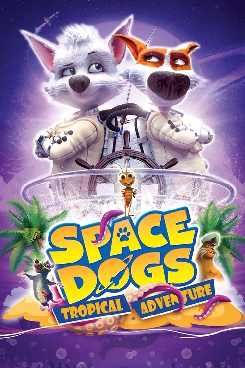 Space Dogs: Tropical Adventure 2020