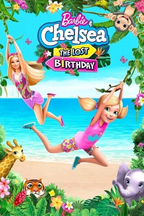 Barbie & Chelsea the Lost Birthday 2021