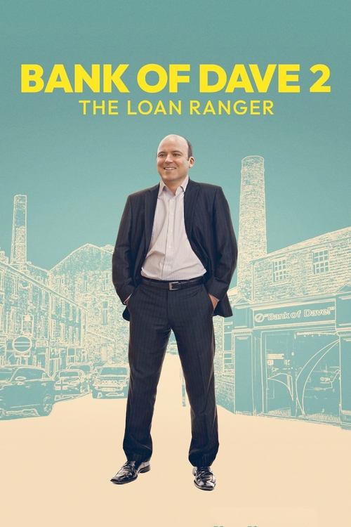 Bank of Dave 2 : The Loan Ranger
