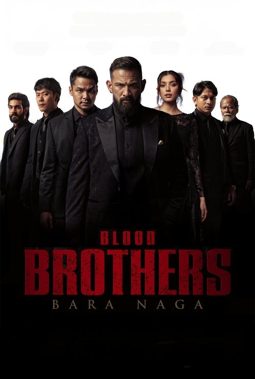 Blood Brothers: Bara Naga 2025