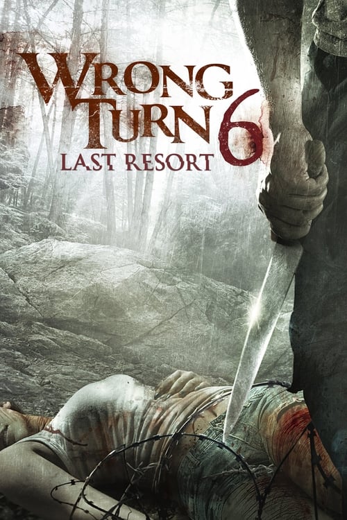 Wrong Turn 6 Last Resort 2014