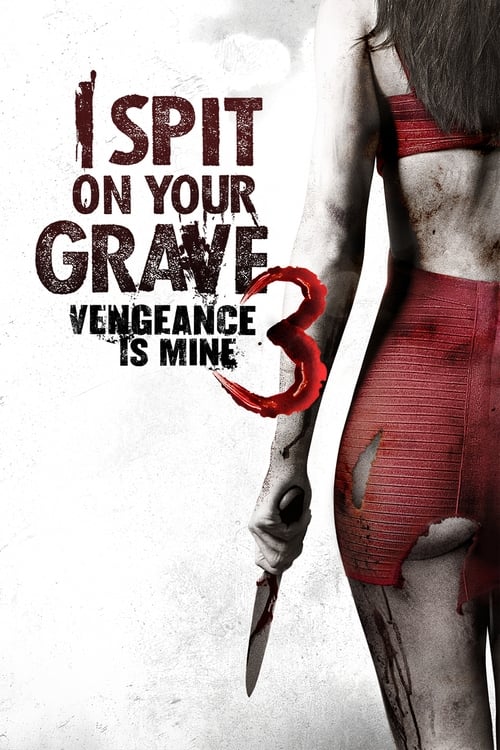 i Spit on Your Grave Vengeance is Mine 2015