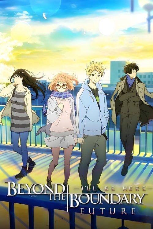 Beyond the Boundary: I'll Be Here - Future 2015