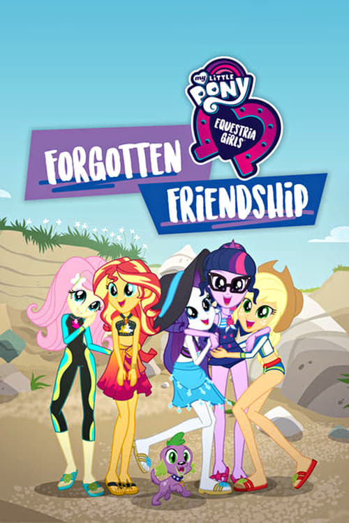 My Little Pony Equestria Girls: Forgotten Friendship 2018