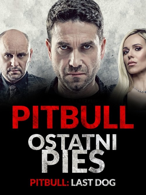 Pitbull. Ostatni Pies 2018