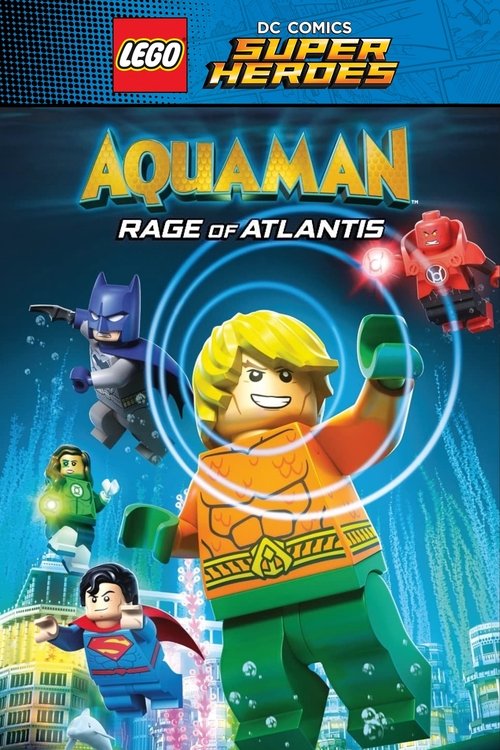 LEGO DC Comics Super Heroes: Aquaman - Rage of Atlantis 2018