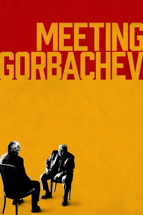Meeting Gorbachev (Gorbatschow Eine Begegnung)