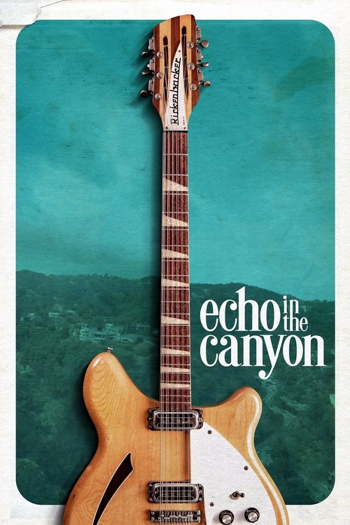 Echo in the Canyon 2018