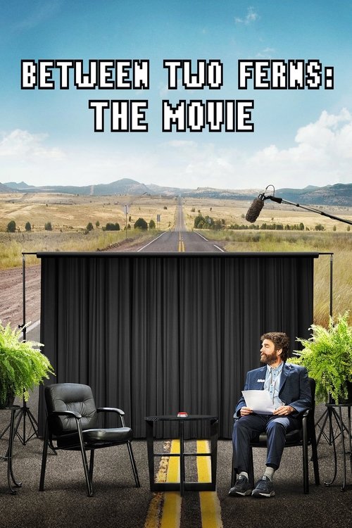 Between Two Ferns The Movie 2019