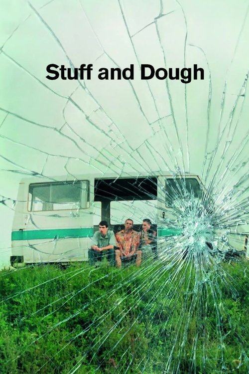 Stuff and Dough (Marfa si banii) 2001