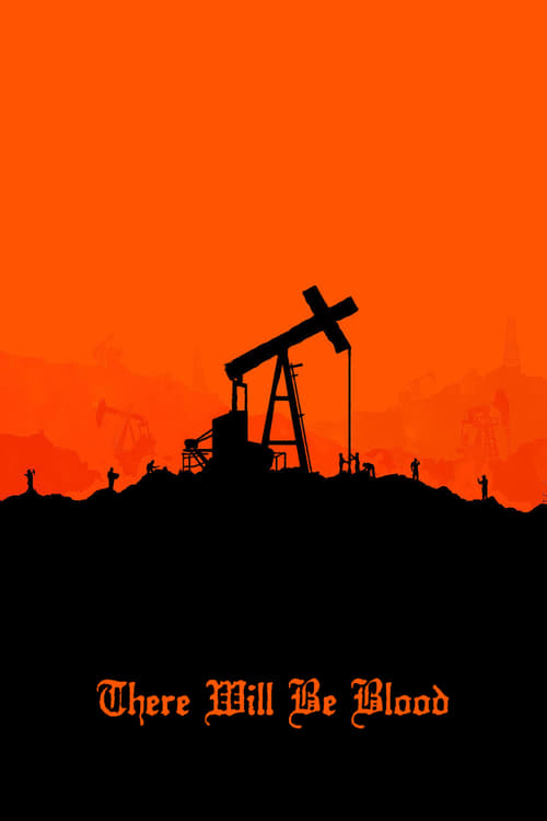 There Will Be Blood 2007