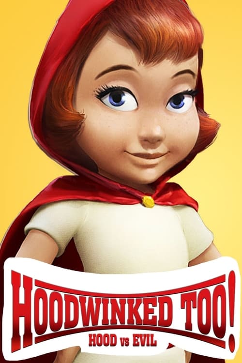 Hoodwinked 2: Hood vs. Evil 2011