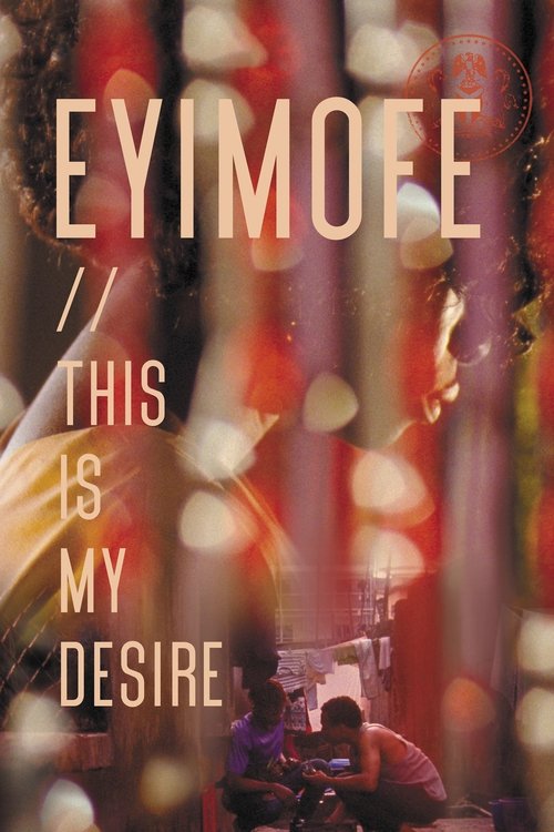 Eyimofe (This Is My Desire) 2020