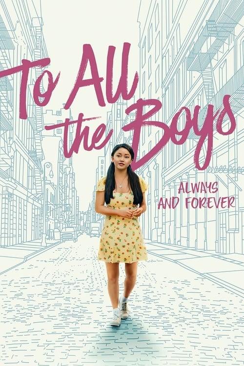 To All the Boys: Always and Forever 2021