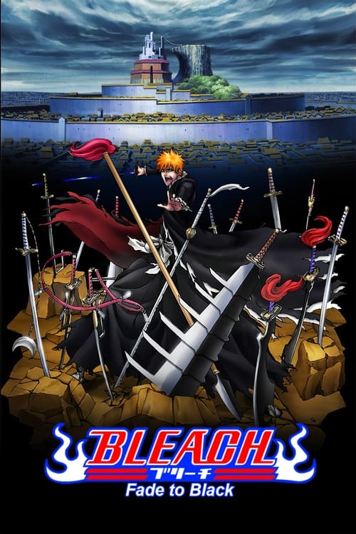 Bleach: Fade to Black, I Call Your Name 2008 |بلیچ: محو در تاریکی، من نام تو را صدا می زنم