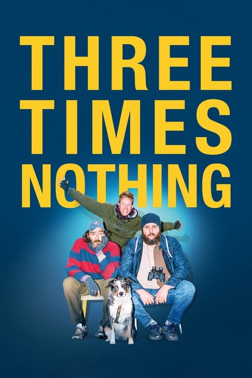 Three Times Nothing 2022