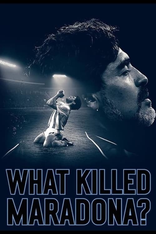 What Killed Maradona? 2021