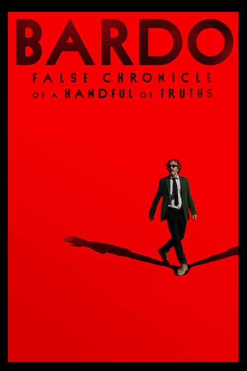 Bardo: False Chronicle of a Handful of Truths 2022