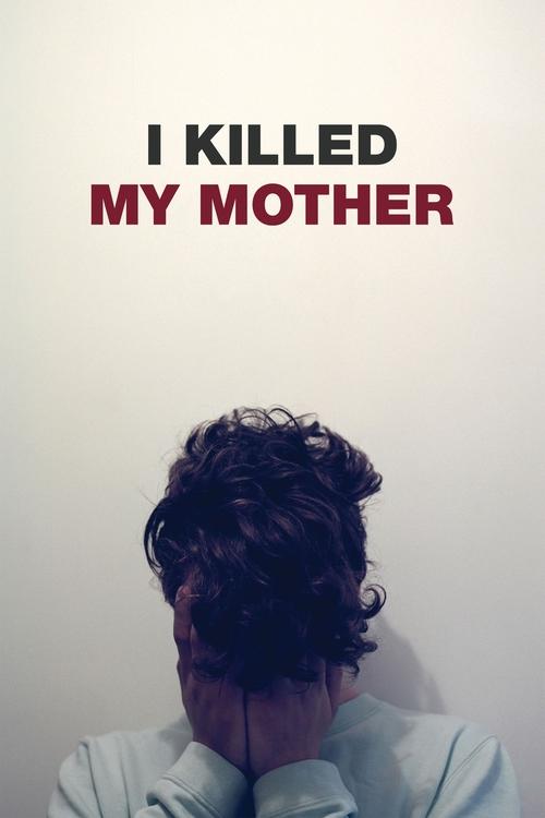 I Killed My Mother 2009