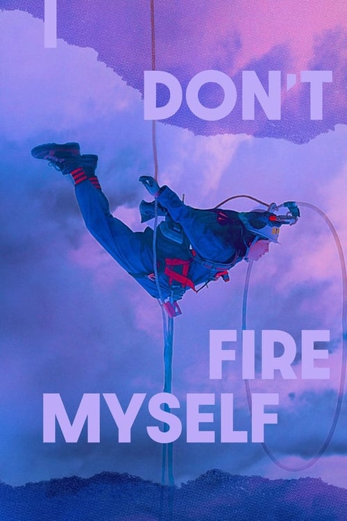 I Don't Fire Myself 2020