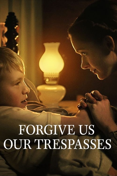 Forgive Us Our Trespasses 2022