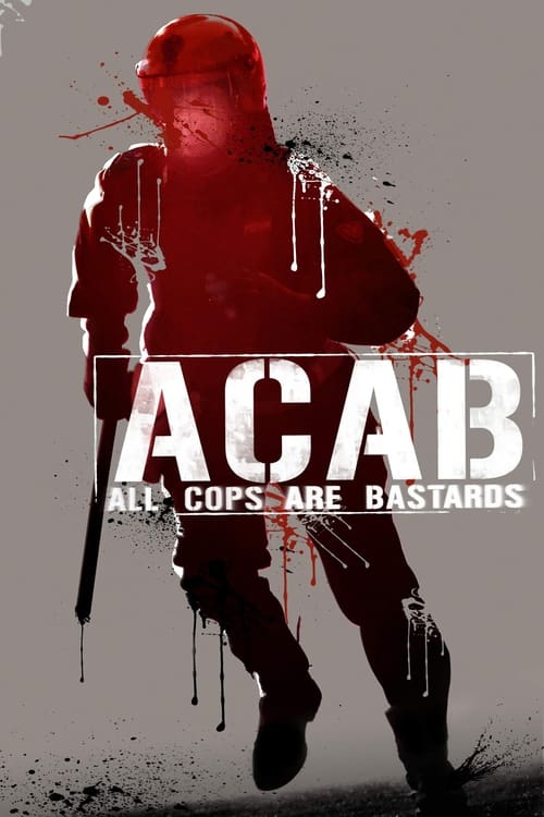 A.C.A.B. - All Cops Are Bastards 2012