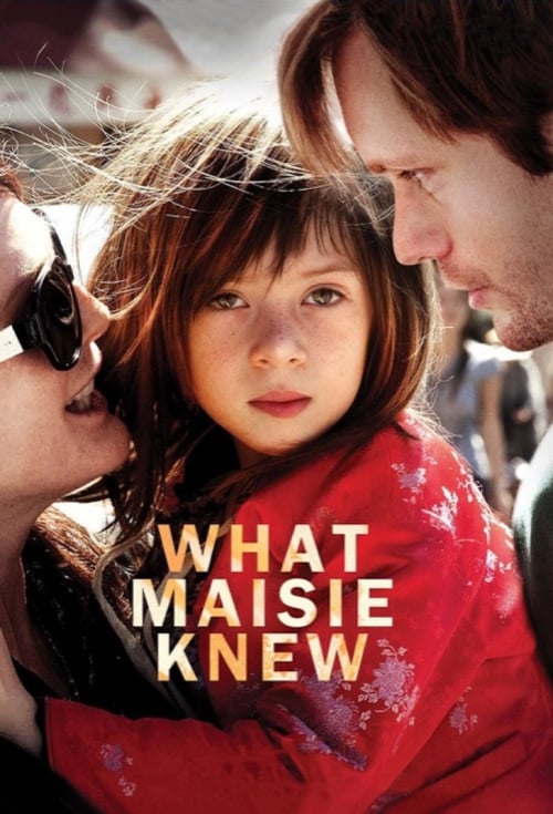 What Maisie Knew 2012
