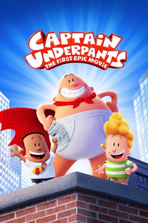 Captain Underpants: The First Epic Movie 2017