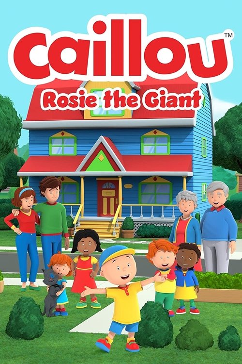 Caillou: Rosie the Giant 2022