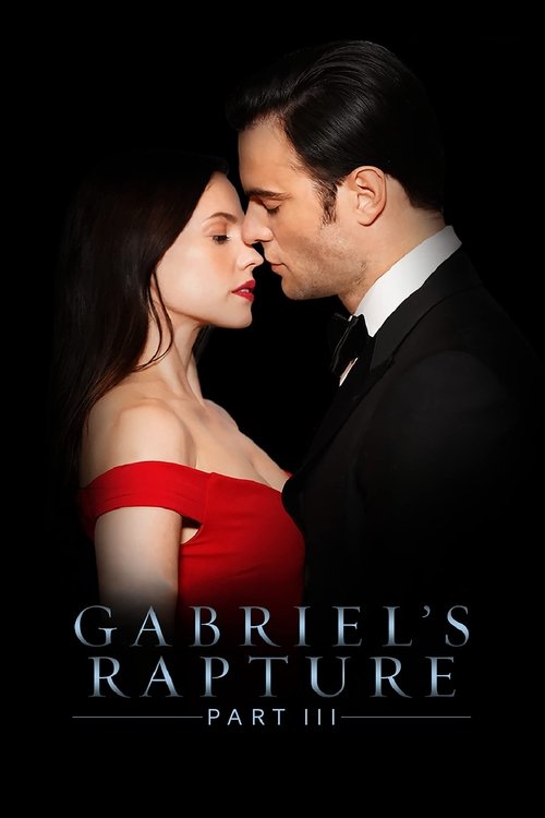 Gabriel's Rapture: Part Three 2022