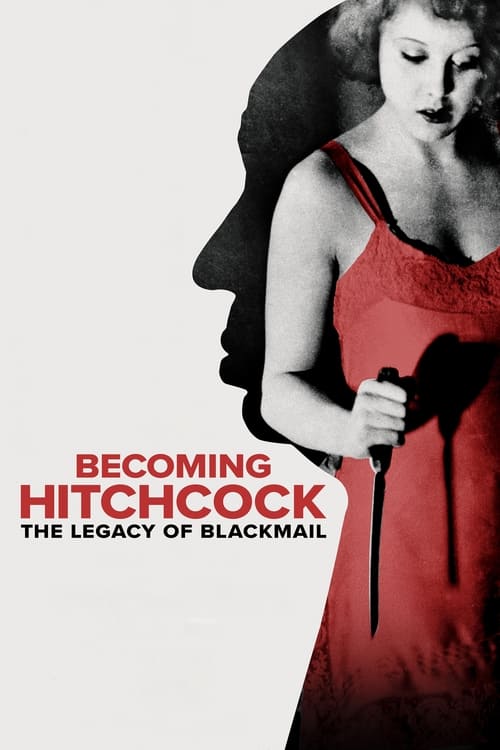 Becoming Hitchcock - The Legacy of Blackmail 2024 |