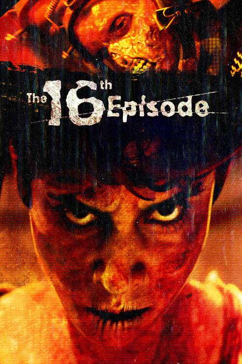 16th Episode, The (Little Horror Movie) 2019