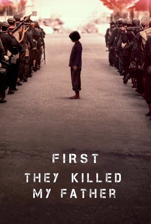 First They Killed My Father: A Daughter Of Cambodia Remembers 2017