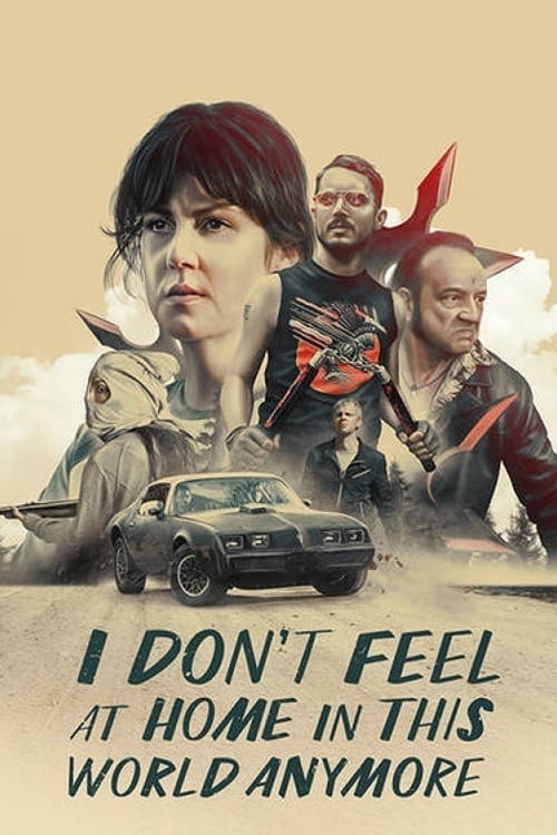 I Dont Feel at Home in This World Anymore 2017