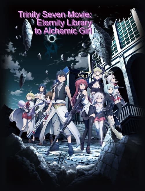 Trinity Seven the Movie: Eternity Library and Alchemic Girl 2017
