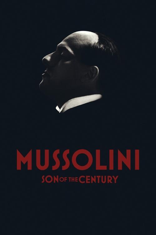 Mussolini Son of the Century