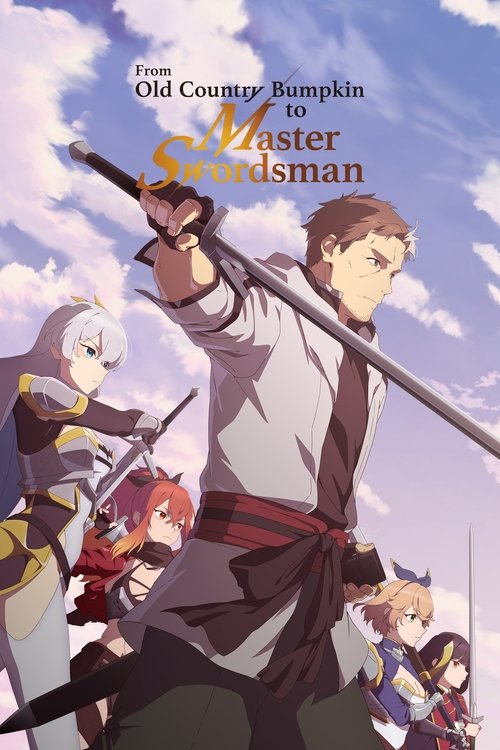 From Old Country Bumpkin To Master Swordsman