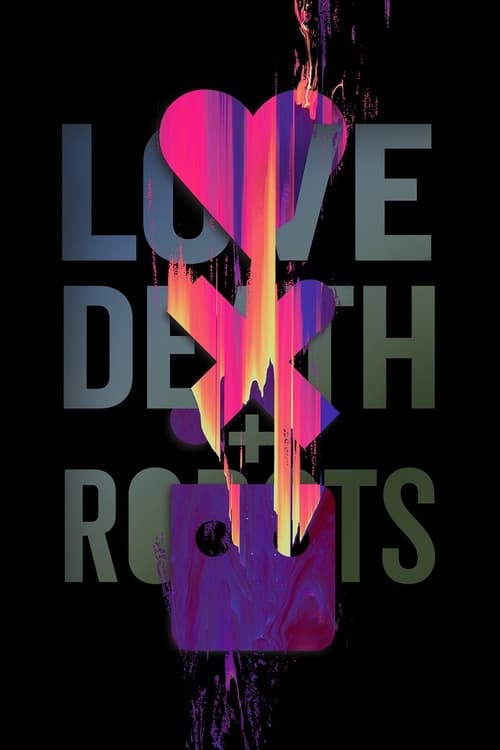 Love Death and Robots